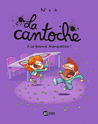 LA CANTOCHE À LA BONNE FRANQUETTE ! T 8