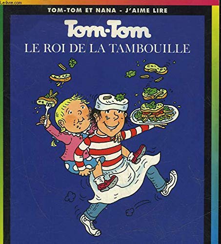 LE TOM TOM ET NANA    :ROI DE LA TAMBOUILLE